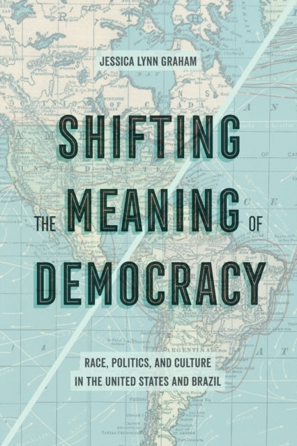 Book cover of: Shifting the Meaning of Democracy. By: Jessica Graham