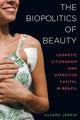 Book cover of: Biopolitics of Beauty. By: Alvaro Jarrín