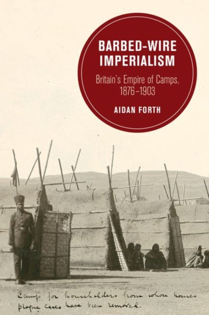 Book cover of: Barbed-Wire Imperialism. By: Aidan Forth
