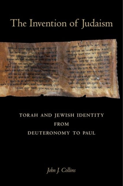 Book cover of: Invention of Judaism. By: John J. Collins