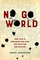 Book cover of: No Go World. By: Ruben Andersson