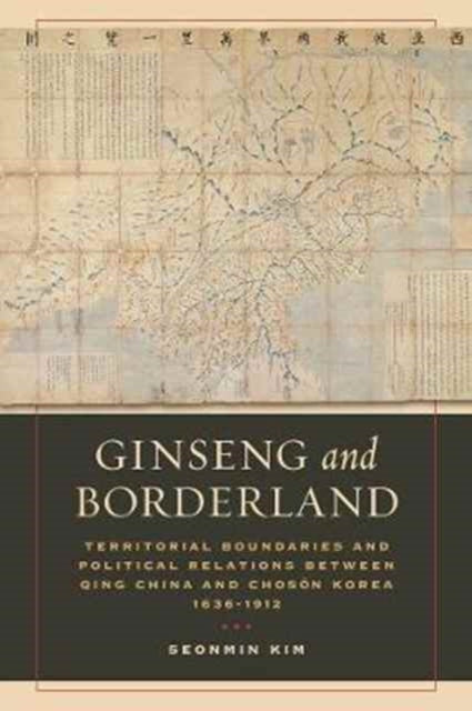 Book cover of: Ginseng and Borderland. By: Seonmin Kim