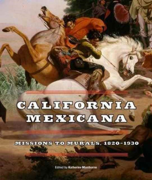 Book cover of: California Mexicana. By: Katherine Manthorne