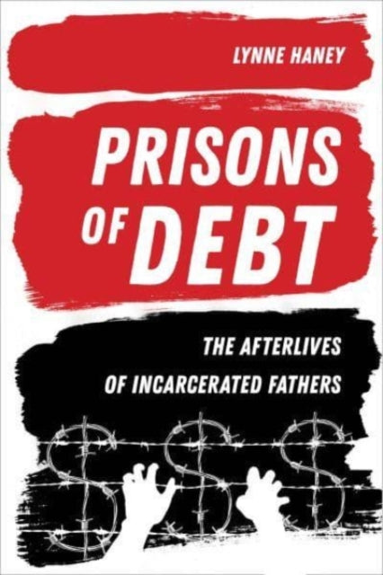 Book cover of: Prisons of Debt. By: Lynne Haney