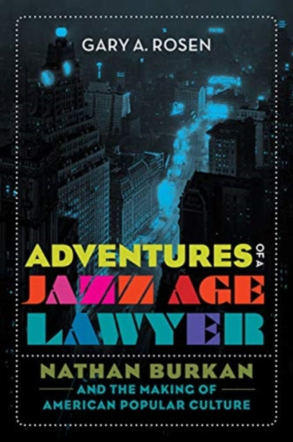 Book cover of: Adventures of a Jazz Age Lawyer. By: Gary A. Rosen