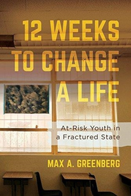 Book cover of: Twelve Weeks to Change a Life. By: Greenberg