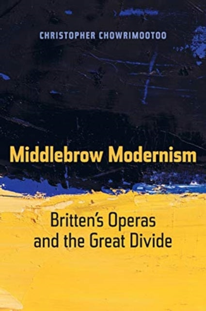 Book cover of: Middlebrow Modernism. By: Christopher Chowrimootoo