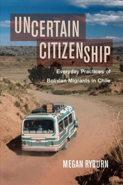Book cover of: Uncertain Citizenship. By: Megan Ryburn