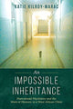Book cover of: Impossible Inheritance. By: Katie Kilroy-Marac