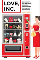 Book cover of: Love, Inc.. By: Laurie Essig