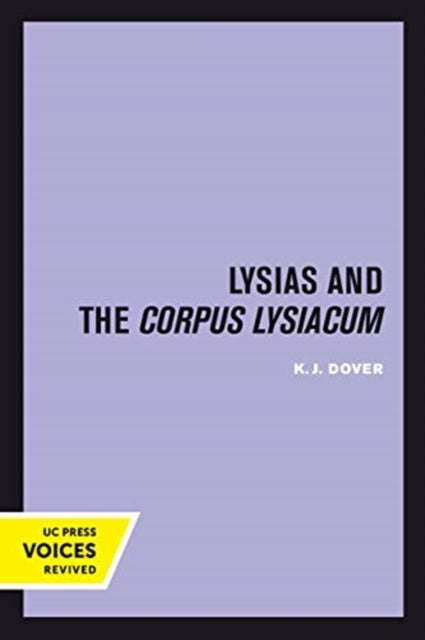 Book cover of: Lysias and the Corpus Lysiacum. By: K. J. Dover