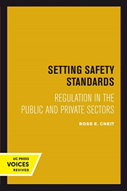 Book cover of: Setting Safety Standards. By: Ross E. Cheit