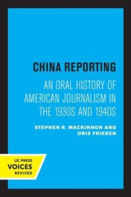 Book cover of: China Reporting. By: Stephen R. MacKinnon