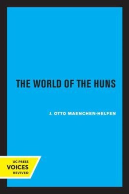 Book cover of: World of the Huns. By: Otto J. Maenchen-Helfen
