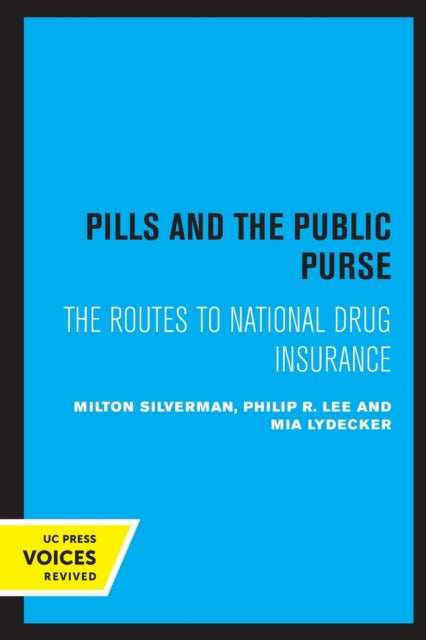 Book cover of: Pills and the Public Purse. By: Milton M. Silverman