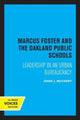 Book cover of: Marcus Foster and the Oakland Public Schools. By: Jesse J. McCorry