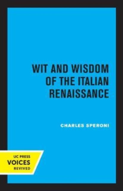 Book cover of: Wit and Wisdom of the Italian Renaissance. By: Charles Speroni
