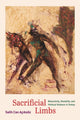 Book cover of: Sacrificial Limbs. By: Salih Can Aciksoz