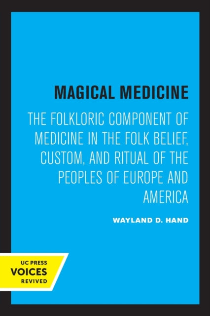 Book cover of: Magical Medicine. By: Wayland D. Hand