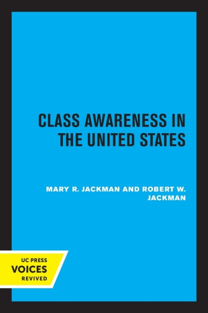 Book cover of: Class Awareness in the United States. By: Mary R. Jackman