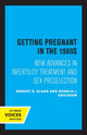 Book cover of: Getting Pregnant in the 1980s. By: Robert H. Glass