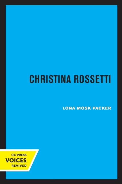Book cover of: Christina Rossetti. By: Lona Mosk Packer