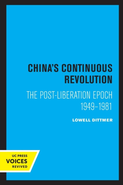Book cover of: China's Continuous Revolution. By: Lowell Dittmer