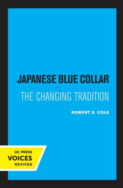 Book cover of: Japanese Blue Collar. By: Robert E. Cole