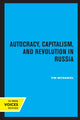 Book cover of: Autocracy, Capitalism and Revolution in Russia. By: Tim McDaniel