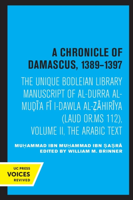 Book cover of: Chronicle of Damascus 1389–1397. By: Muhammad ibn Muhammad ibn Muhammad ibn Sasra