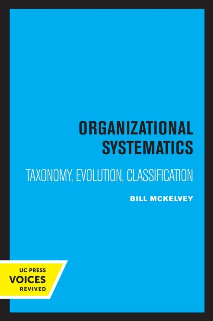 Book cover of: Organizational Systematics. By: Bill McKelvey