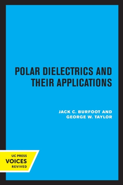 Book cover of: Polar Dielectrics and Their Applications. By: Jack C. Burfoot