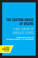 Book cover of: Custom House of Desire. By: J. H. Matthews