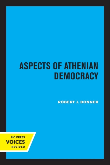 Book cover of: Aspects of Athenian Democracy. By: Robert J. Bonner