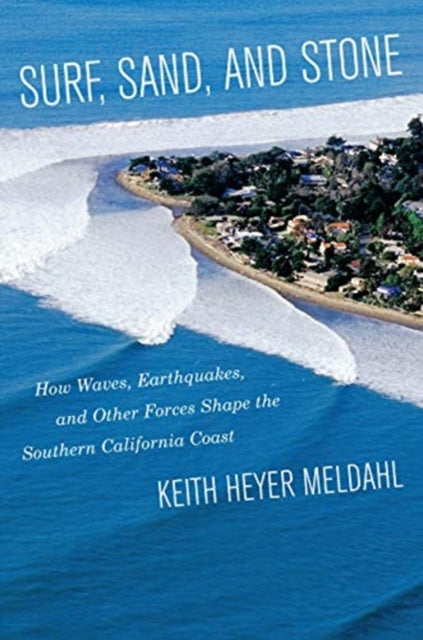 Book cover of: Surf, Sand, and Stone. By: Keith Heyer Meldahl