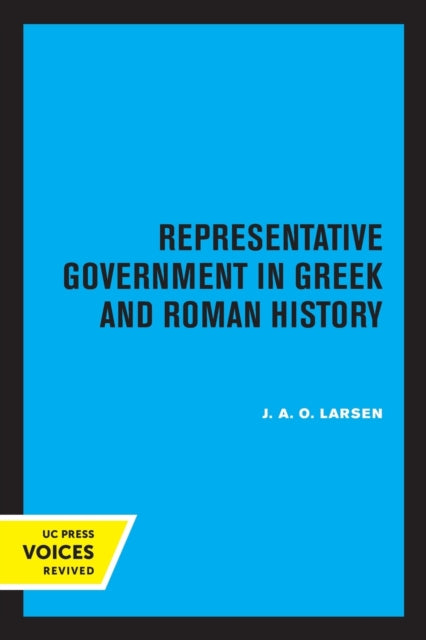 Book cover of: Representative Government in Greek and Roman History. By: J. A. O. Larsen