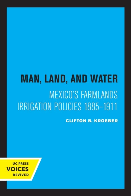 Book cover of: Man, Land, and Water. By: Clifton Kroeber