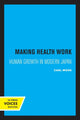 Book cover of: Making Health Work. By: Carl Mosk