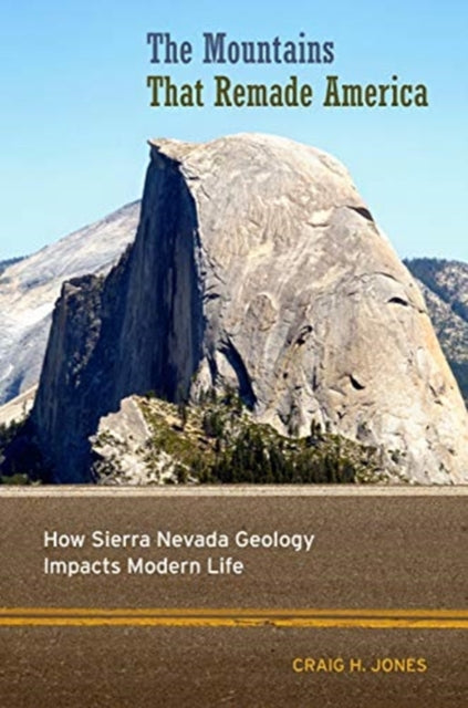 Book cover of: Mountains That Remade America. By: Craig H. Jones