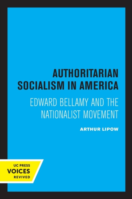 Book cover of: Authoritarian Socialism in America. By: Arthur Lipow