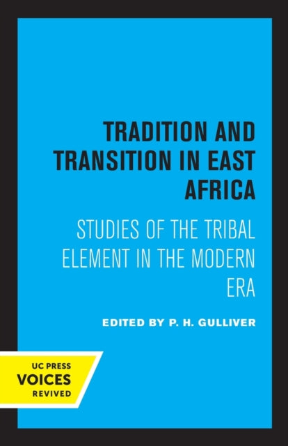 Book cover of: Tradition and Transition in East Africa. By: P. H. Gulliver