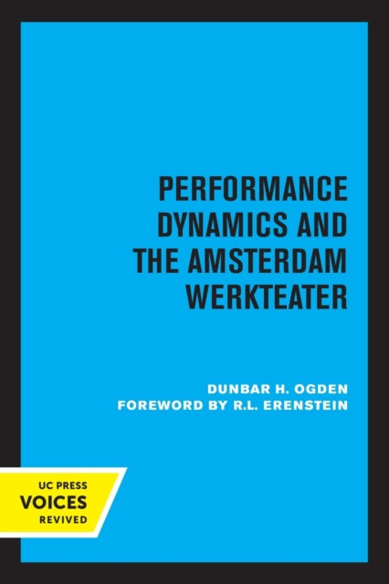 Book cover of: Performance Dynamics and the Amsterdam Werkteater. By: Dunbar H. Ogden