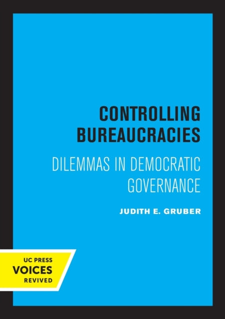 Book cover of: Controlling Bureaucracies. By: Judith Gruber