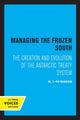 Book cover of: Managing the Frozen South. By: Peterson, M. J.