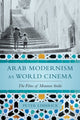 Book cover of: Arab Modernism as World Cinema. By: Peter Limbrick