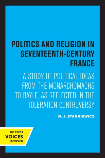 Book cover of: Politics and Religion in Seventeenth-Century France. By: W. J. Stankiewicz
