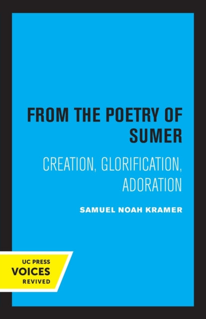 Book cover of: From the Poetry of Sumer. By: Samuel Noah Kramer
