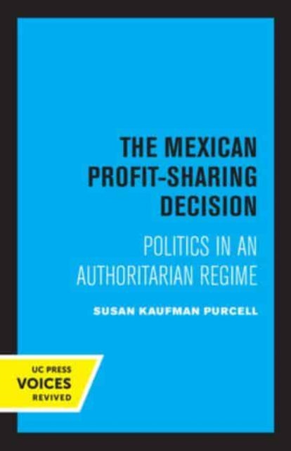 Book cover of: Mexican Profit-Sharing Decision. By: Susan Kaufman Purcell