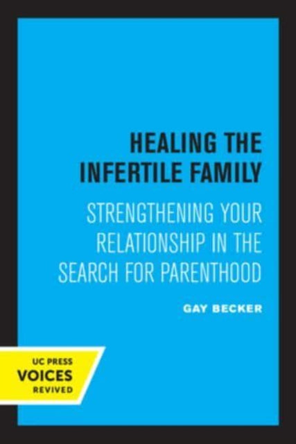 Book cover of: Healing the Infertile Family. By: Gay Becker
