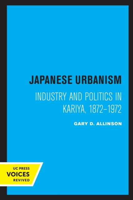 Book cover of: Japanese Urbanism. By: Gary D. Allinson